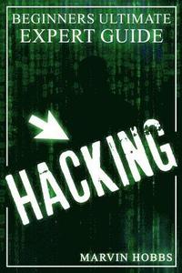 bokomslag Hacking: Beginners Ultimate Expert Guide