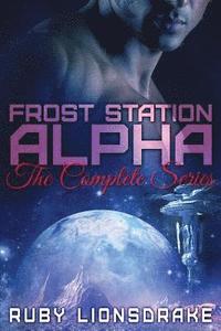 bokomslag Frost Station Alpha: The Complete Series