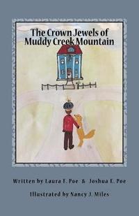 bokomslag The Crown Jewels of Muddy Creek Mountain