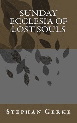 Sunday Ecclesia of Lost Souls 1