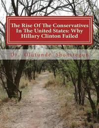 bokomslag The Rise Of The Conservatives In The United States: Why Hillary Clinton Failed