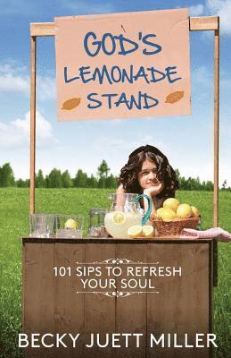 bokomslag God's Lemonade Stand: 101 Sips To Refresh Your Soul