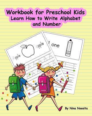 Workbook for Preschool Kids: Learn How to Write Alphabet and Number 1