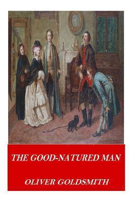 Oliver Goldsmith - The Good-Natured Man, Häftad