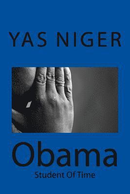 Yas Niger - Obama: Student of Time, Häftad