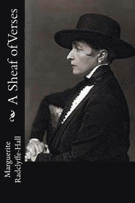 Marguerite Radclyffe-Hall - A Sheaf of Verses, Häftad