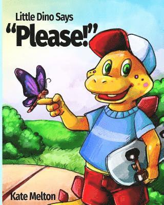 Little Dino Says Please: An Adorable Story for Your Kids 1