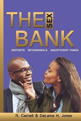 bokomslag The Sex Bank: Deposits, Withdrawals, Insufficient Funds