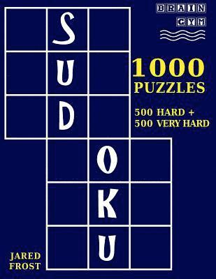 Jared Frost - 1,000 Sudoku Puzzles, 500 Hard and 500 Very Hard: A Brain Gym Series Sudoku Puzzle Book, Häftad