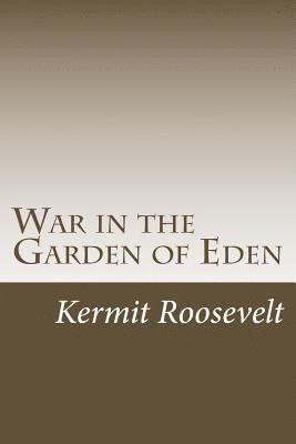 War in the Garden of Eden 1