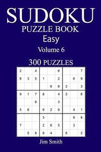 bokomslag 300 Easy Sudoku Puzzle Book: Volume 6