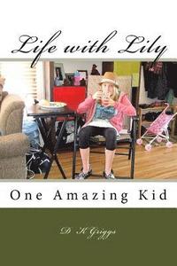 bokomslag Life with Lily: One Amazing Kid