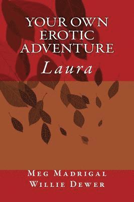 Your Own Erotic Adventure: Laura 1