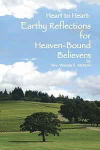 bokomslag Heart to Heart: Earthy Reflections for Heaven-Bound Believers