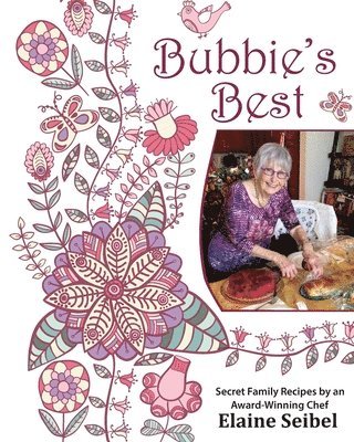 Bubbie's Best: Secret Family Recipes by an Award-Winning Chef 1
