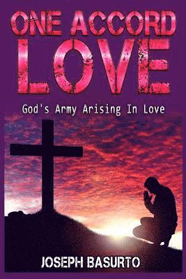 bokomslag One Accord Love: God's Army Arising Knowing Love