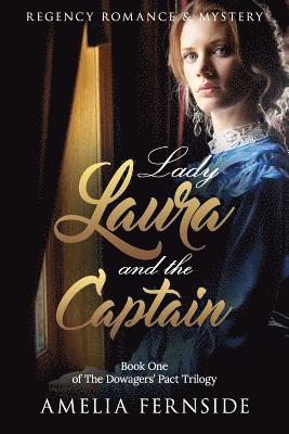 Amelia Fernside - Regency Romance & Mystery: Lady Laura and the Captain, Häftad
