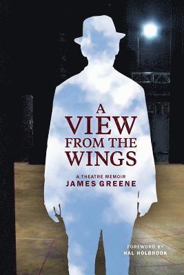 A View from the Wings: A Theatre Memoir (Black & White Edition) 1