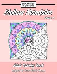 bokomslag Mellow Mandalas Adult Coloring Book: Volume 6