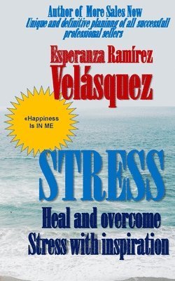 bokomslag Stress: Overcome and heal the stress with inspiration