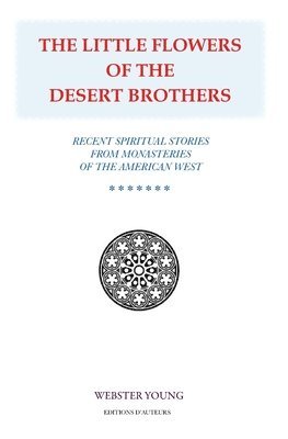 The Little Flowers of the Desert Brothers 1