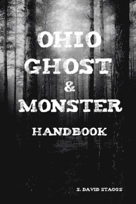 Ohio Ghost & Monster Handbook 1