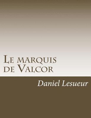 Le marquis de Valcor 1