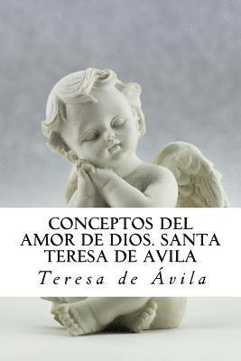 bokomslag Conceptos del Amor de Dios. Santa Teresa de Avila: Meditaciones sobre 'El Cantar de los Cantares'