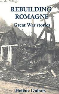 bokomslag Rebuilding Romagne: and other Great War stories