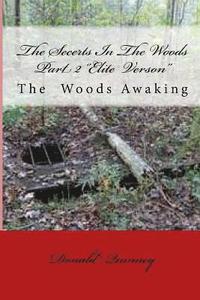 bokomslag The Secerts In The Woods Part 2: The Awaking One '' Elite Verison''