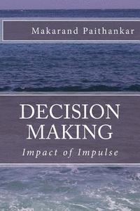 bokomslag Decision Making: Impact of Impulse