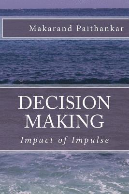 Decision Making: Impact of Impulse 1