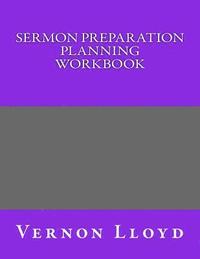 bokomslag Sermon Preparation Planning Workbook