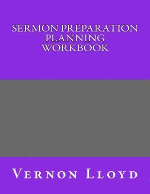 bokomslag Sermon Preparation Planning Workbook