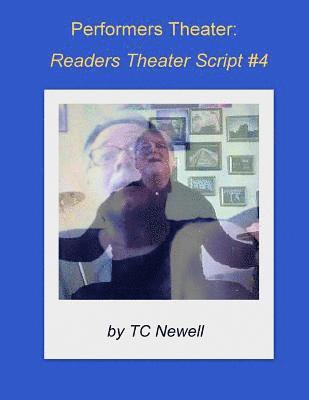 Tc Newell - Performers Theater: Readers Theater Script #4, Häftad