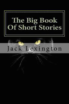 Jack Lexington - The Big Book Of Short Stories: Volume 1, Häftad