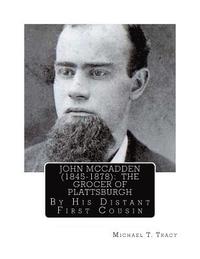 bokomslag John McCadden (1845-1878): The Grocer of Plattsburgh