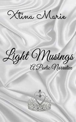 Light Musings: A Poetic Narrative 1