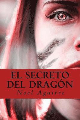 El secreto del dragon: Relatos fantasticos 1