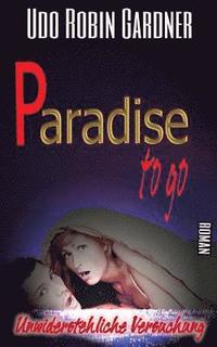 bokomslag Paradise to go: Unwiderstehliche Versuchung