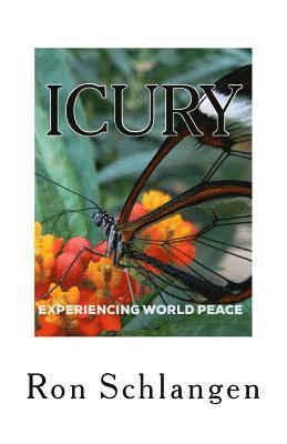 I C U R Y: Experiencing World Peace 1