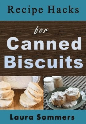 bokomslag Recipe Hacks for Canned Biscuits