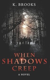 bokomslag When Shadows Creep