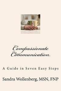 bokomslag Compassionate Communication: A Guide in Seven Easy Steps