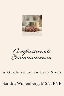 Compassionate Communication: A Guide in Seven Easy Steps 1