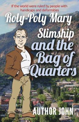 Roly-Poly Mary Slimship and the Bag of Quarters 1