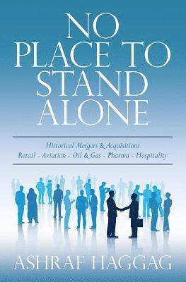 No Place To Stand Alone: Historical Mergers and Acquisitions in Different Corporate Markets 1