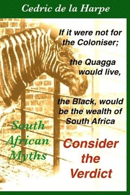 Cedric Raymond de la Harpe - Consider the Verdict: South Africa Myths, Häftad