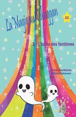 bokomslag La Magie du Toboggan: 2 - L'école des fantômes