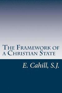 bokomslag The Framework of a Christian State: An Introduction to Social Science